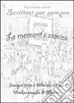 Moment's stories. E-book. Formato PDF ebook