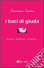 I baci di Giuda. E-book. Formato PDF ebook