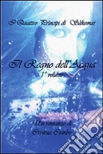 I quattro principi di Sakomar. I° Volume. Il Regno dell'Acqua. E-book. Formato PDF ebook