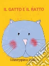 Il gatto e il ratto. E-book. Formato EPUB ebook di Giuseppina Bruno