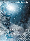 La dura fragilità del cristallo. E-book. Formato EPUB ebook di Flavia Basile Giacomini