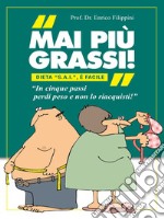 Mai più grassi!. E-book. Formato EPUB ebook