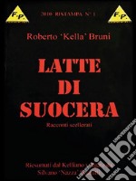 Latte di suocera. E-book. Formato PDF ebook