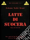 Latte di suocera. E-book. Formato EPUB ebook di Roberto