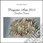 Progetto Arte 2014- Josefina Temin. E-book. Formato PDF ebook