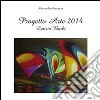 Progetto Arte 2014- Letizia Barbi. E-book. Formato PDF ebook