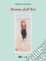 Donne Dall’Est. E-book. Formato EPUB ebook