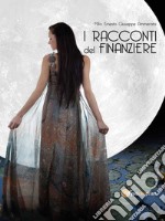 I racconti del finanziere. E-book. Formato EPUB ebook