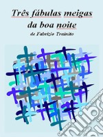 Três fábulas meigas da boa noite. E-book. Formato EPUB ebook