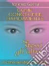 Come conoscere rapidamente se stessi e gli altri e come prendersi cura di sè. E-book. Formato EPUB ebook