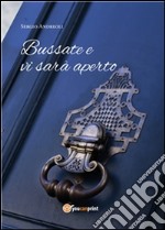 Bussate e vi sarà aperto. E-book. Formato PDF ebook