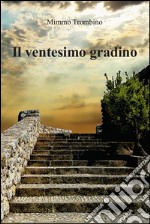 Il ventesimo gradino. E-book. Formato PDF ebook