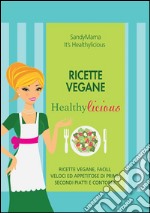 Ricette vegane healthylicious. E-book. Formato EPUB ebook