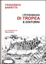 I personaggi di Tropea e dintorni. E-book. Formato PDF ebook