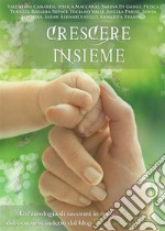 Crescere insieme. E-book. Formato EPUB ebook