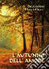 L'autunno dell'amore. E-book. Formato EPUB ebook di Paolo Campani