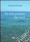Se solo potesse dar voce. E-book. Formato PDF ebook