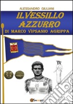 Il vessillo azzurro. E-book. Formato PDF ebook