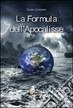 La formula dell'Apocalisse. E-book. Formato PDF ebook