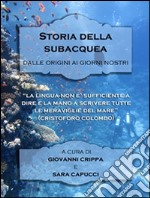 Storia della subacquea. E-book. Formato PDF ebook