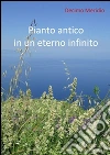 Pianto antico in un eterno infinito. E-book. Formato PDF ebook di Decimo Meridio