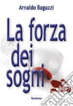 La forza dei sogni. E-book. Formato EPUB ebook