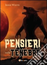 Pensieri nelle tenebre. E-book. Formato PDF ebook