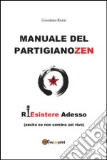 Manuale del PartigianoZen. E-book. Formato EPUB ebook