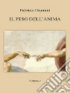 Il peso dell’anima. E-book. Formato Mobipocket ebook di Fabrizio Giannini