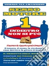 Sesso Motore 1: indietro non si puó. E-book. Formato PDF ebook di Sergio Calamandrei