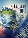 La vita nei frutti. E-book. Formato EPUB ebook