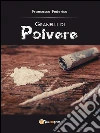 Granelli di polvere. E-book. Formato EPUB ebook di Francesco Federico