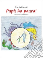 Papà ho paura!. E-book. Formato EPUB ebook