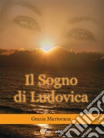 Il sogno di Ludovica. E-book. Formato Mobipocket ebook