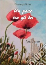 Un posto tra gli dei. E-book. Formato PDF ebook