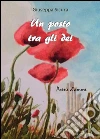 Un posto tra gli dei. E-book. Formato PDF ebook di Giuseppa Sicura