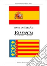 Vivir en España: Valencia. E-book. Formato PDF ebook