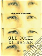 Gli occhi di Bryan. E-book. Formato EPUB ebook