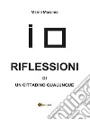 Riflessioni di un cittadino qualunque. E-book. Formato EPUB ebook di Massimo Marini