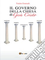 Il governo della Chiesa di Gesù Cristo. E-book. Formato EPUB ebook