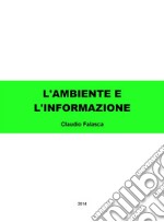 L'ambiente e l'informazione. E-book. Formato EPUB ebook