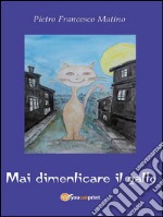 Mai dimenticare il gatto. E-book. Formato Mobipocket