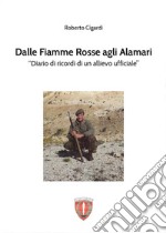 Dalle Fiamme Rosse agli Alamari. E-book. Formato EPUB ebook