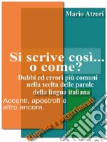 Si scrive così… o come?. E-book. Formato EPUB ebook