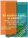 Si scrive così… o come?. E-book. Formato EPUB ebook