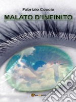 Malato d’infinito. E-book. Formato Mobipocket ebook