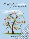 Sugli alberi fioriscono parole. E-book. Formato EPUB ebook di Ada Di Pietrantonio Busdraghi