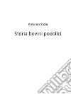 Storia bovini podolici. E-book. Formato EPUB ebook