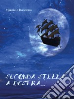 Seconda stella a destra…. E-book. Formato EPUB ebook