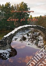 Lungo gli argini. E-book. Formato Mobipocket ebook